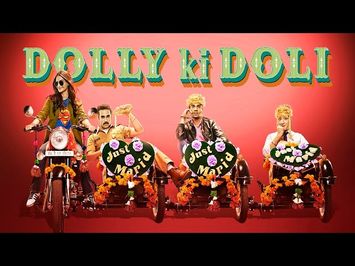 Dolly Ki Doli Official Theatrical Trailer