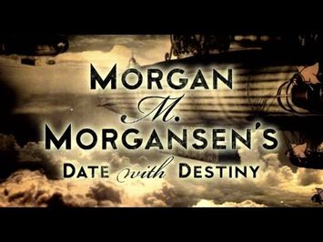 MORGAN M. MORGANSEN'S DATE WITH DESTINY