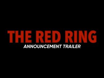 The Red Ring | Announcement Trailer